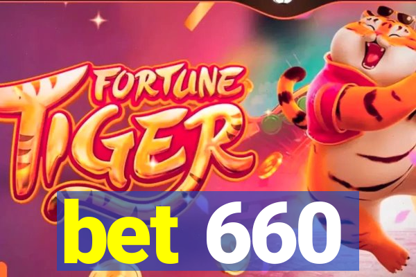 bet 660